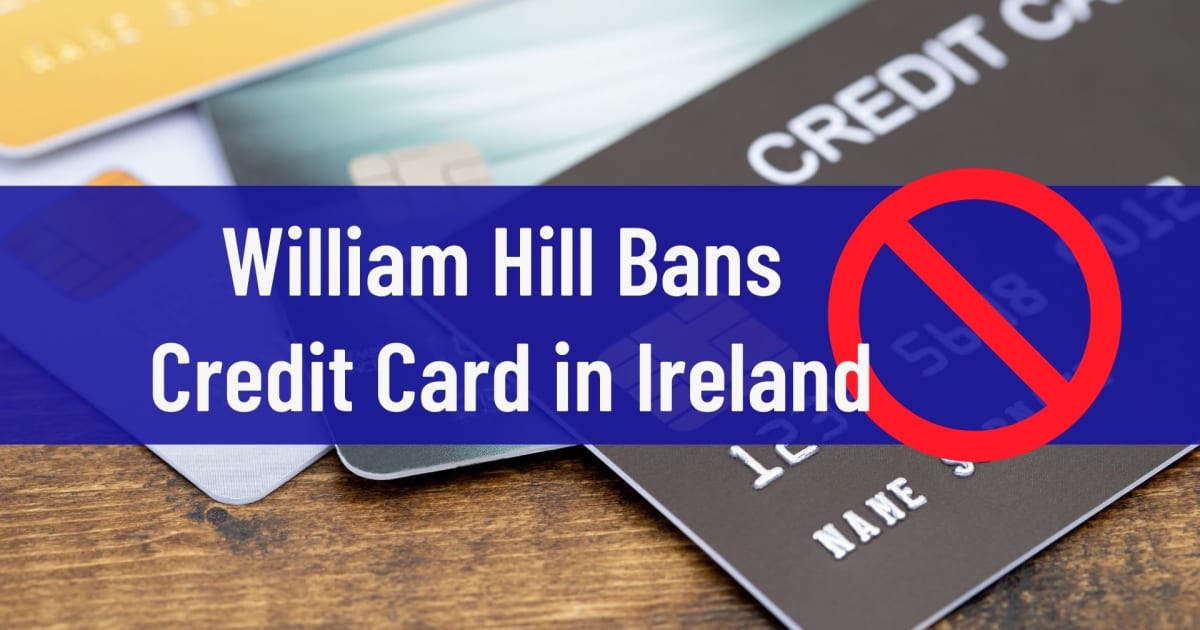 William Hill uždraudė kredito kortelę Airijoje