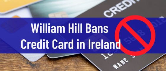 William Hill uždraudė kredito kortelę Airijoje